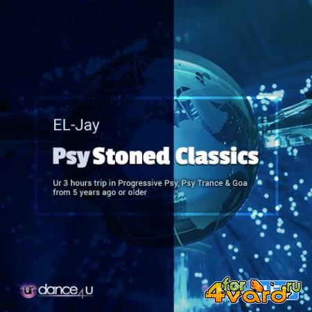 EL-Jay - PsyStoned Classics 007 (2019-03-13)