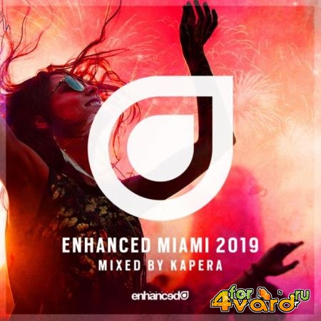 Enhanced Miami 2019 (Mixed by Kapera) (2019)