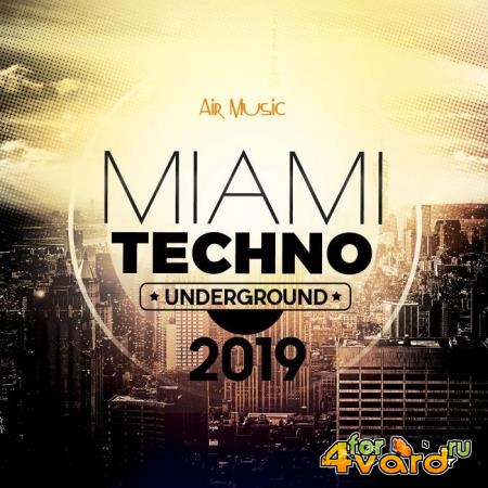 Miami Underground Techno 2019 (2019)