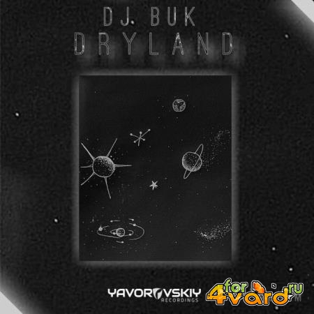 Yavorovskiy Recordings: Dj Buk - Dryland (2019)