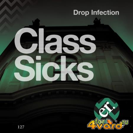 Drop Infection - Class Sicks (2019)