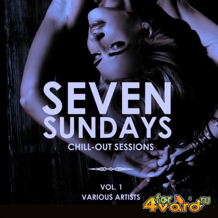 Seven Sundays (Chill Out Sessions) Vol.1 (2019) FLAC