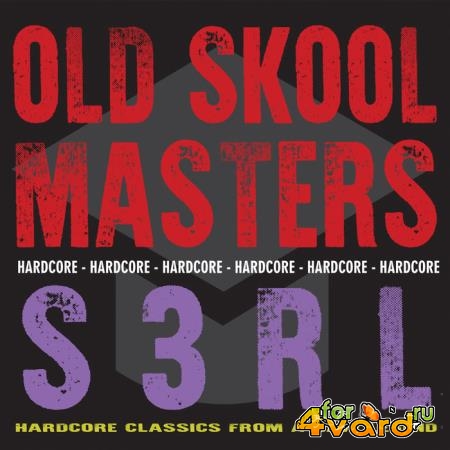 Old Skool Masters - S3RL (2019)