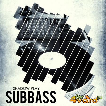 SubBass - Shadow Play (2019)