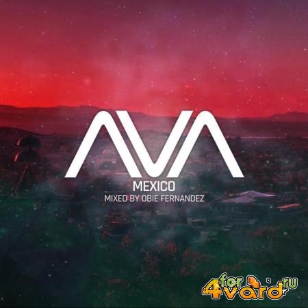 AVA Mexico (Mixed By Obie Fernandez) (2019)