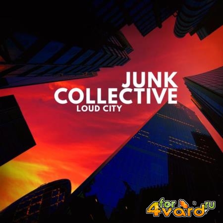 Junk Collective - Loud City (2019)