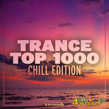 Trance Top 1000 - Chill Edition (2019) FLAC