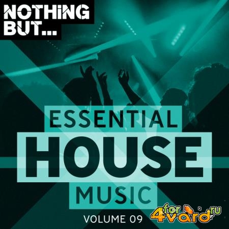 Nothing But... Essential House Music, Vol. 09 (2019)