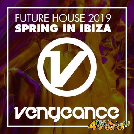 Future House 2019 (Spring In Ibiza) (2019)