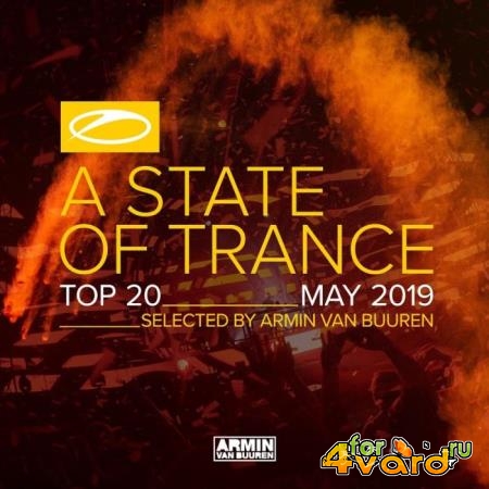 A State Of Trance Top 20 May 2019 (Selected by Armin van Buuren) (2019)