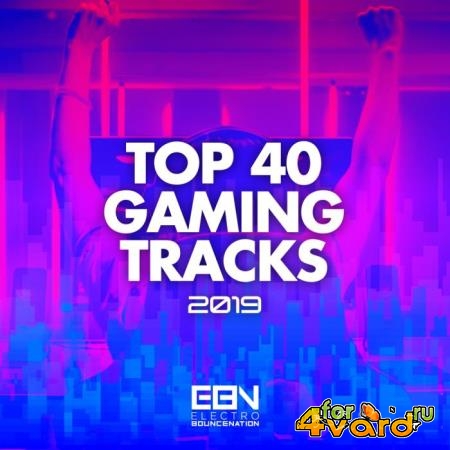 Top 40 Gaming Tracks 2019 (2019)