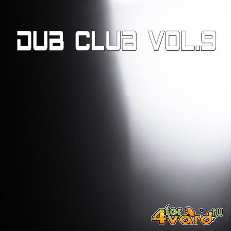 Dub Club, Vol. 9 (Compiled & Mixed by Van Czar) (2019)