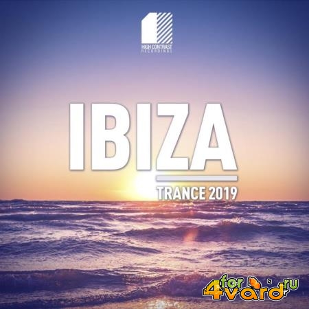 High Contrast Recordings - Ibiza Trance 2019 (2019)