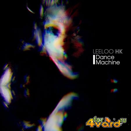 Leeloo Hk - I Dance Machine (2019)