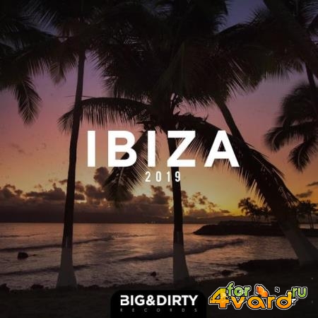 Big & Dirty Ibiza 2019 (2019)