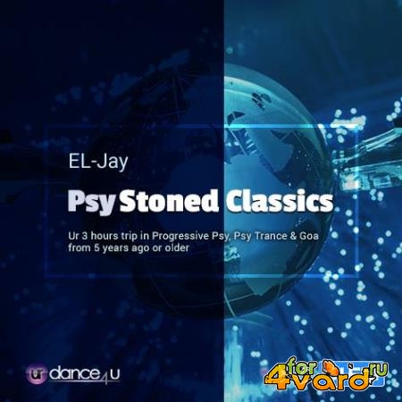 EL-Jay - PsyStoned Classics 010 (2019-06-12)