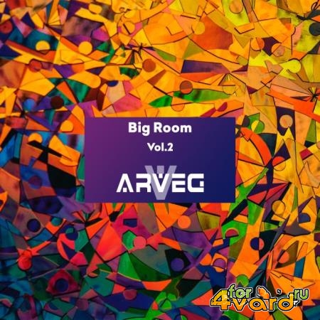 ARVEG Big Room, Vol. 2 (2019)