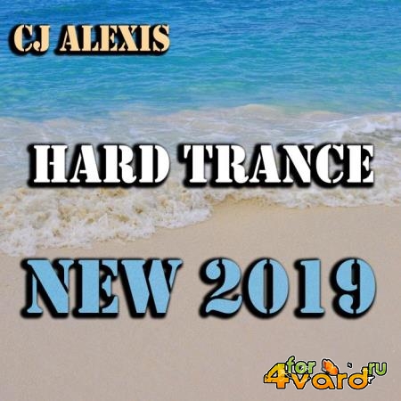 CJ Alexis - Hard Trance New 2019 (2019)