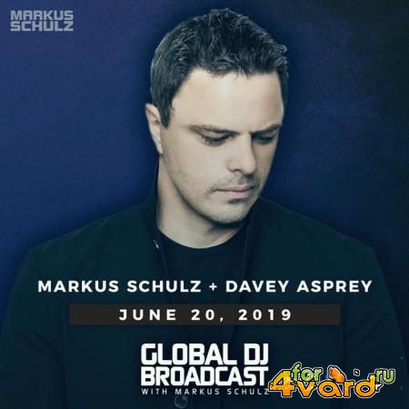Markus Schulz & Davey Asprey - Global DJ Broadcast (2019-06-20)
