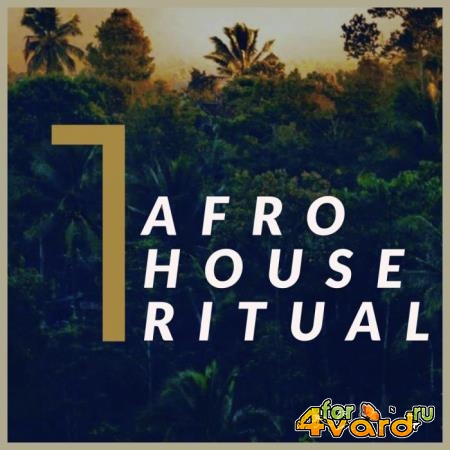 Afro House Ritual, Vol. 1 (2019)