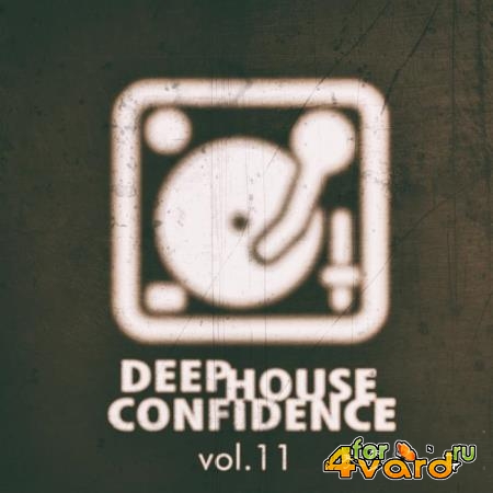 Deep House Confidence, Vol. 11 (2019)