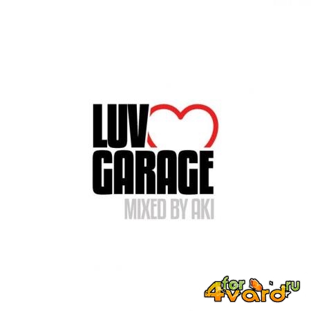 Luv Garage (Mixed by Aki) (2019)