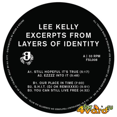 Lee Kelly - Excerpts From Layers Of Identity (2018)