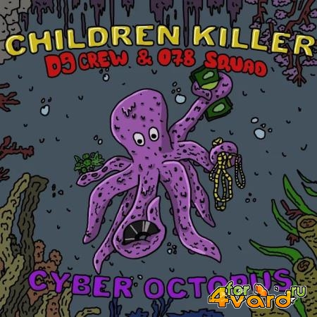 Children Killer - Cyber Octopus (2019)