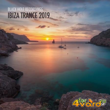 Black Hole Recordings: Ibiza Trance 2019 (2019)