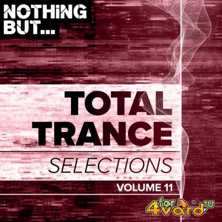 Nothing But... Total Trance Selections, Vol. 11 (2019)