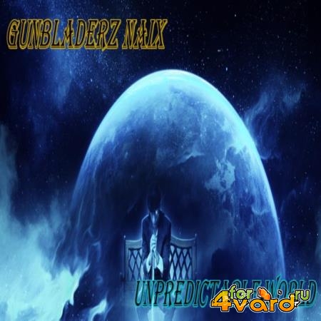 Gunbladerz Naix - Incomprehensible World (2019)