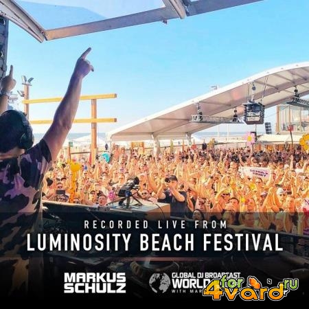 Markus Schulz - Global DJ Broadcast (2019-06-27) World Tour Luminosity Beach Festival