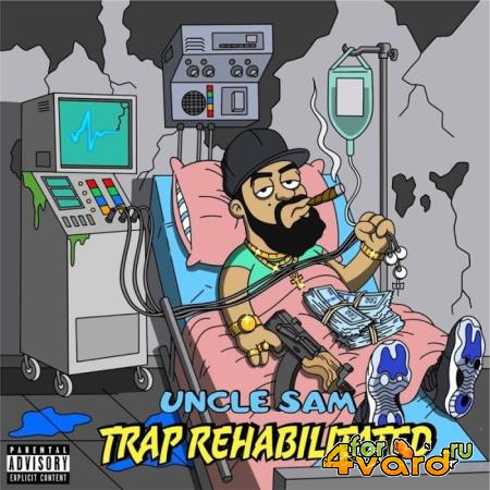 Uncle Sam - Trap Rehabilitated (2019)