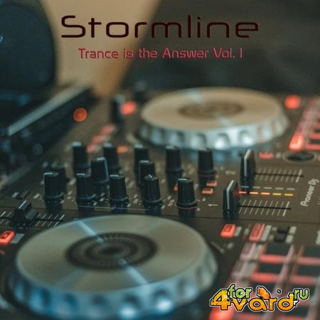 Stormline - Trance Is The Answer, Vol. 1 (2019)