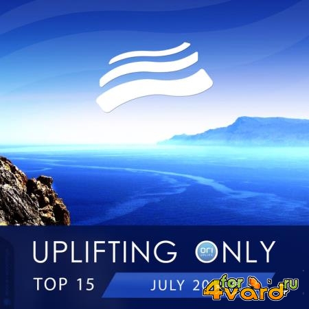 Uplifting Only Top 15: July 2019 (2019)
