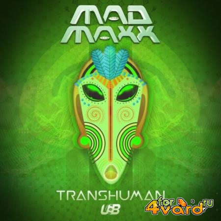 Mad Maxx - Transhuman (2019)