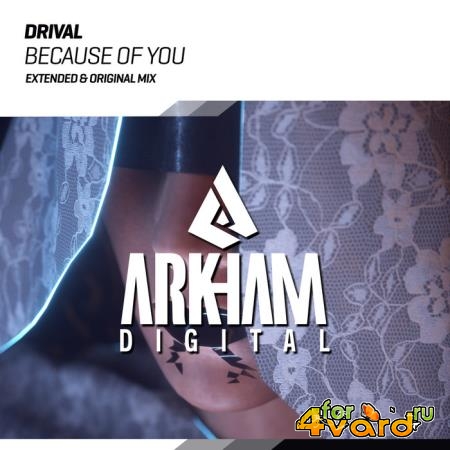 Drival - Because Of You (2019)