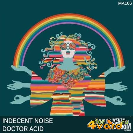 Indecent Noise - Doctor Acid (2019)