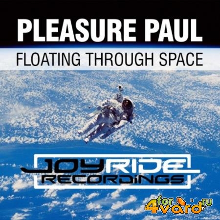 Pleasure Paul - Floating Through Space (2019)