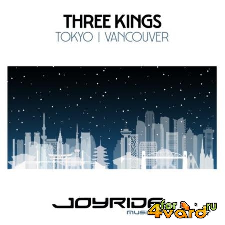 Three Kings - Tokyo / Vancouver (2019)