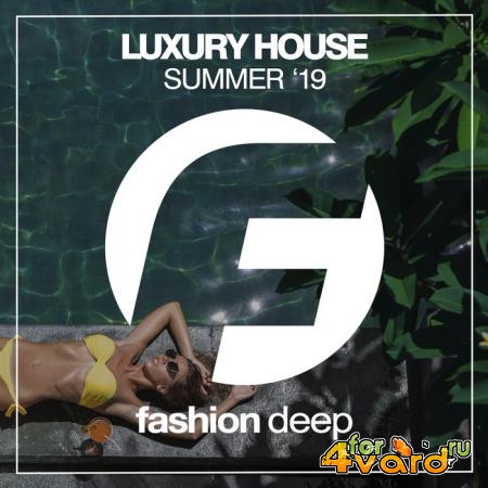 Luxury House Summer '19 (2019)