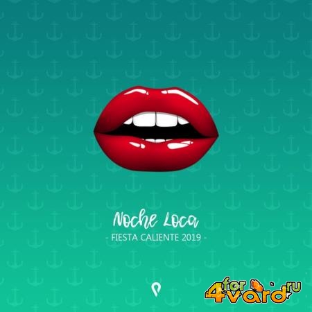 NOCHE LOCA (Fiesta Caliente) (2019)