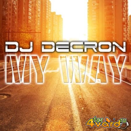 DJ Decron - My Way (2019)