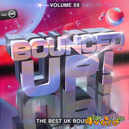Bounced Up! Vol 8 (The Best Uk Bounce) (2019)