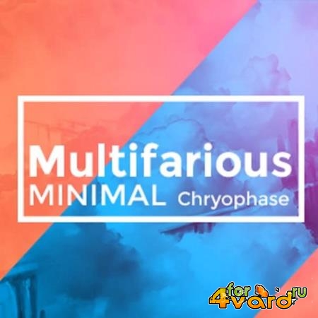 Chryophase - MultiFarious Minimal 061 (2019-08-16)