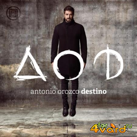 Antonio Orozco - Destino (2015)