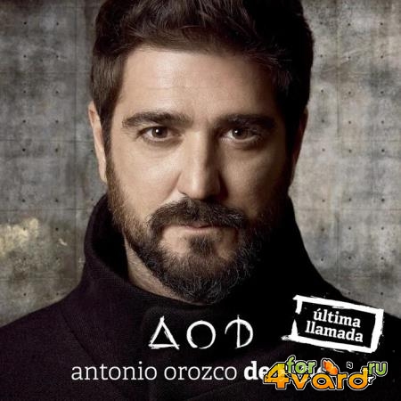 Antonio Orozco - Destino (Ultima Llamada) (2015)