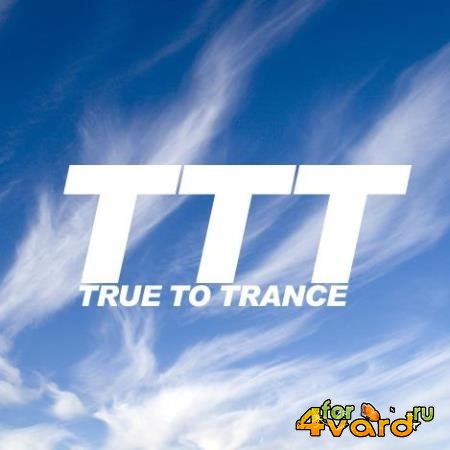 Ronski Speed - True to Trance August 2019 mix (2019-08-21)