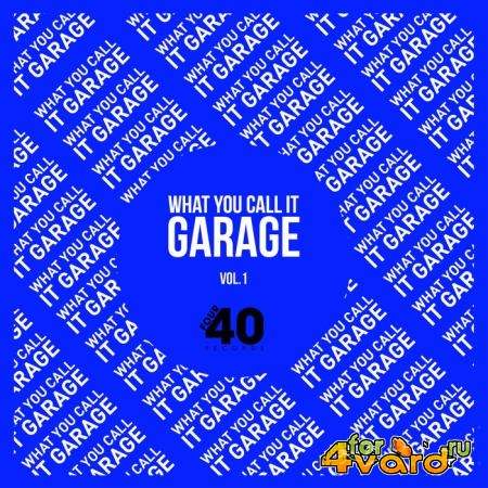 What You Call It Garage? (2019)