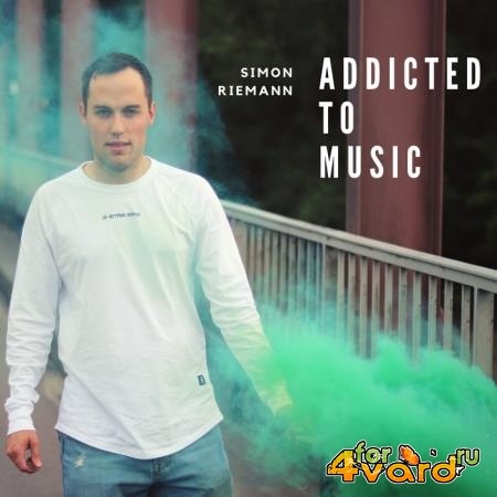 Simon Riemann - Addicted To Music (2019)